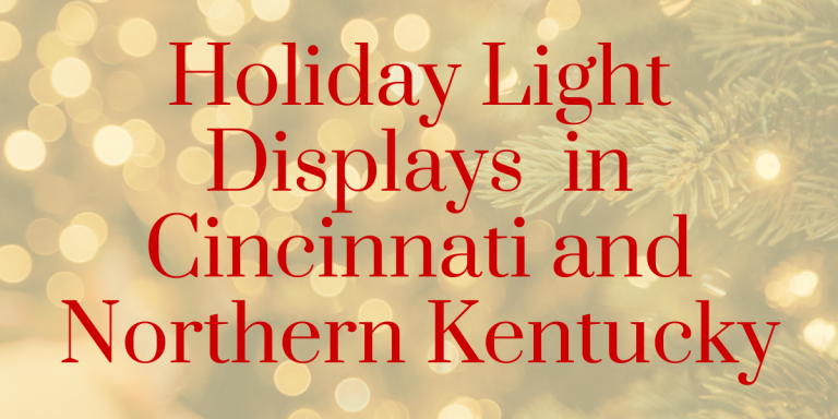 Christmas Lights in Cincinnati + NKY: 15+ Best Holiday Light Displays & Shows